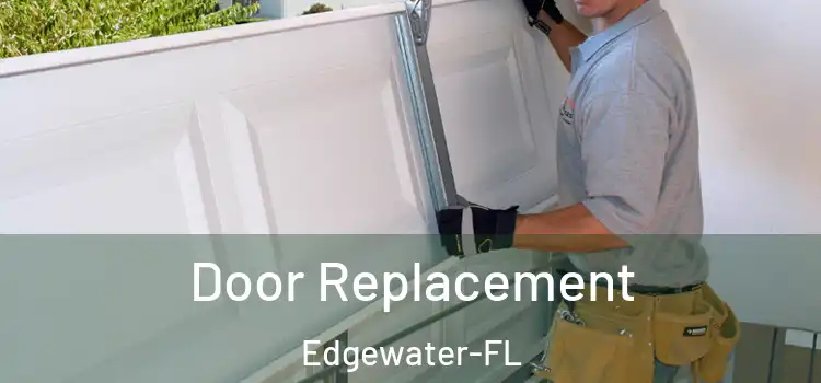 Door Replacement Edgewater-FL