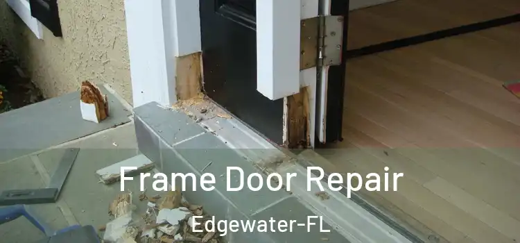  Frame Door Repair Edgewater-FL