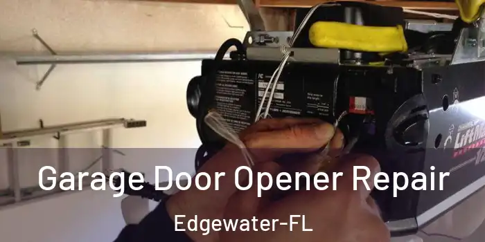 Garage Door Opener Repair Edgewater-FL