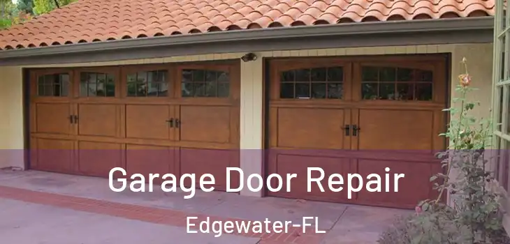  Garage Door Repair Edgewater-FL