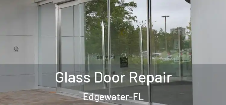 Glass Door Repair Edgewater-FL