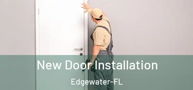  New Door Installation Edgewater-FL
