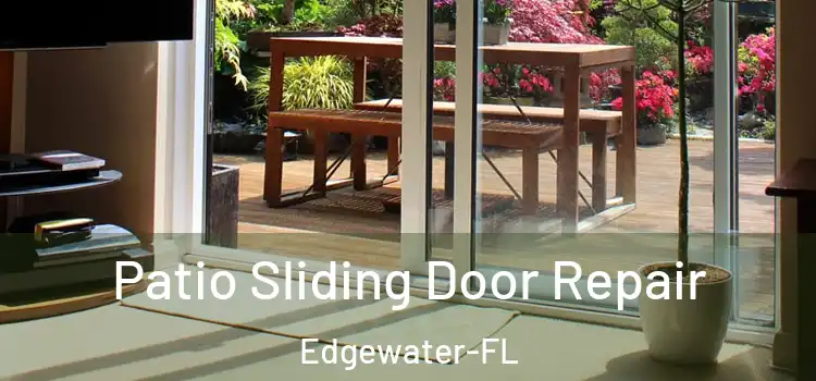  Patio Sliding Door Repair Edgewater-FL