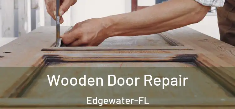 Wooden Door Repair Edgewater-FL